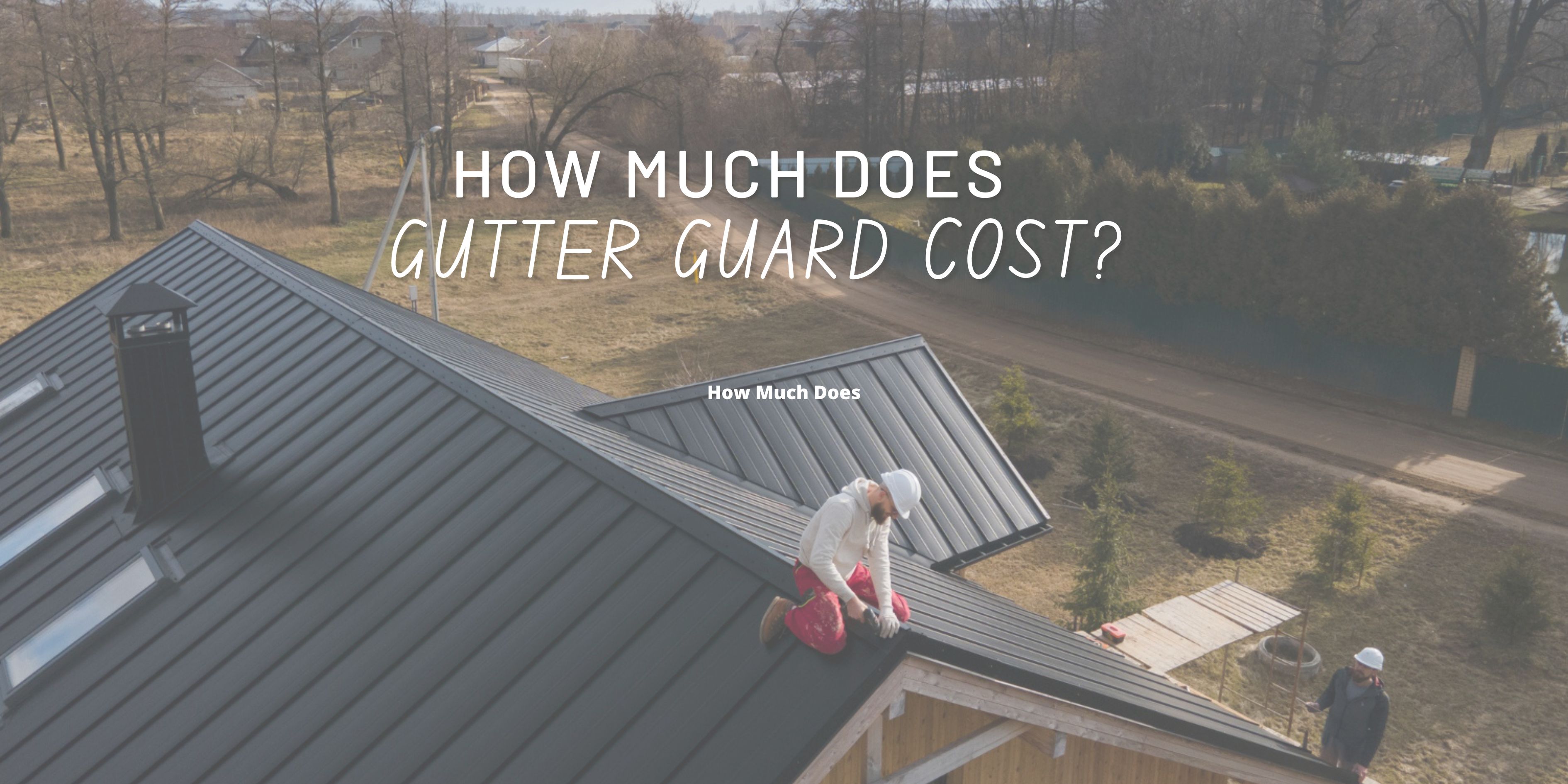 How Much Does Gutter Guard Cost?